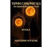 DJINN CHRONICLES - The Mirror Between Suns (THE FLAME BETWEEN WORLDS)