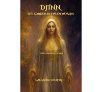 DJINN The Garden Between Worlds (THE FLAME BETWEEN WORLDS)