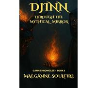 DJINN Through The Mythical Mirror (THE FLAME BETWEEN WORLDS)