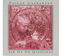 Djivan Gasparyan - Ask Me No Questions