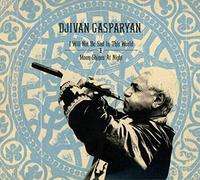 Djivan Gasparyan - I Will Not Be Sad In This World + Moon Shines At Night