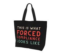 DJNGN This Is What Forced Compliance Looks Like Women'S Lightweight Canvas Handbag Reusable Shopping Bag Black