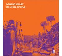 Djosos Krost - No Sign of Bad