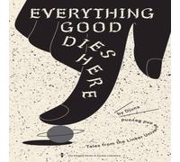 Djuna Everything Good Dies Here : Tales from the Linker Universe and Djuna Multicolor