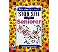 Djurlabyrinter med stor stil för seniorer: Hundtema-pusselbok för äldre: Roliga, enkla och avkopplande spel för att förbättra fokus, minne och stresslindring: 1 (Söta djurlabyrinter för seniorer)