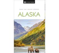 DK Eyewitness Alaska: (Travel Guide)