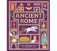 DK - Ancient Rome From Everyday Life to An Emperor's Life - Hard - A245z