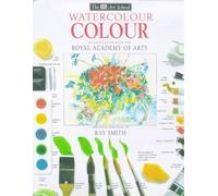 DK Art School: 03 Watercolour Colour