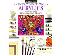 DK Art School: Introduction To Acrylics