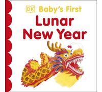 DK Baby's First Lunar New Year Board book Book DK Multicolor