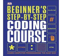 DK Beginner's Step-by-Step Coding Course Hardback Book DK Multicolor