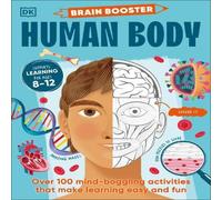 Brain Booster Human Body: Over 100 Mind-Boggling Activities that Make Learning Easy and Fun (Brain Booster)