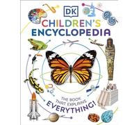 DK Children's Encyclopedia: The Book That Explains Everything (DK Children's Visual Encyclopedia)
