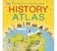 DK Children's Illustrated History Atlas Hardback Book DK Multicolor