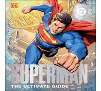 DK DC Superman The Ultimate Guide The Man of Steel New Edition DK Multicolor