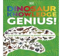 DK Dinosaur Knowledge Genius : A Quiz Encyclopedia to Boost Your DK Multicolor