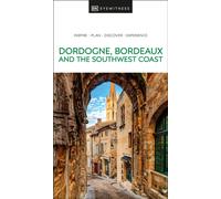 DK Dordogne, Bordeaux and the Southwest Coast