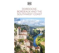 DK Dordogne, Bordeaux and the Southwest Coast (Travel Guide)