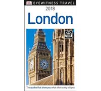 Dk Eyewitness 2018 London (Dk Eyewitness Travel Guide)