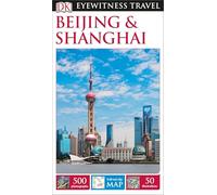 DK Eyewitness Beijing and Shanghai (Travel Guide)