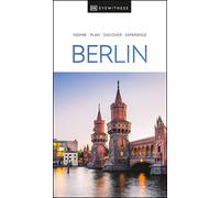 DK Eyewitness Berlin (Travel Guide): inspire, plan, discover, experience