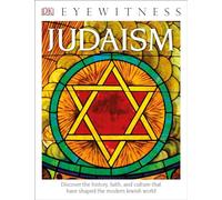 DK Eyewitness Books: Judaism: Discover the History, Faith, and Culture That Have Shaped the Modern Jewish World