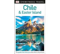 Dk Eyewitness Chile & Easter Island (Dk Eyewitness Travel Guide)