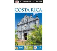 Dk Eyewitness Costa Rica (Dk Eyewitness Travel Guide)