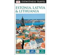 DK Eyewitness Estonia, Latvia and Lithuania (Travel Guide)
