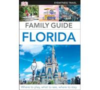 DK Family Guide Florida: (Travel Guide 2nd edition)