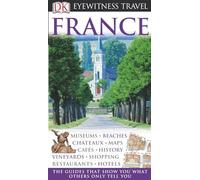 DK Eyewitness France: Eyewitness Travel Guide 2006
