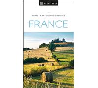 DK Eyewitness France (Travel Guide): Inspírate, planifica, descubre, explora