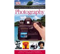 Dk Eyewitness Photography (Dk Eyewitness Companions)