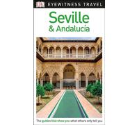 Dk Eyewitness Seville & Andalucia (Dk Eyewitness Travel Guide)