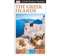 Dk Eyewitness the Greek Islands (Dk Eyewitness Travel Guide)