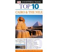 Dk Eyewitness Top 10 Cairo & the Nile (Dk Eyewitness Top 10 Travel Guides)