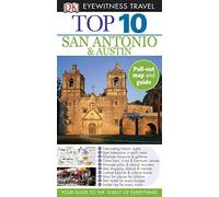 Dk Eyewitness Top 10 San Antonio & Austin (Dk Eyewitness Top 10 Travel Guides)