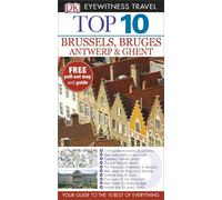 DK Eyewitness Top 10 Travel Guide: Brussels, Bruges, Antwerp & Ghent: Eyewitness Travel Guide 2014 (DK Eyewitness Travel Guide)