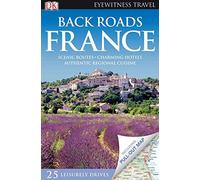 Dk Eyewitness Travel Back Roads France