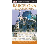 DK Eyewitness Travel Guide: Barcelona & Catalonia: Eyewitness Travel Guide 2008