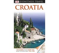 DK Eyewitness Travel Guide: Croatia