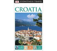 DK Eyewitness Travel Guide Croatia
