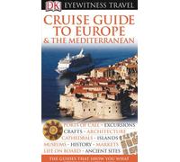Dk Eyewitness Travel Guide Cruise Guide to Europe & the Mediterranean (Dk Eyewitness Travel Guides)