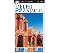 DK Eyewitness Travel Guide Delhi, Agra and Jaipur