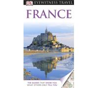 DK Eyewitness Travel Guide: France