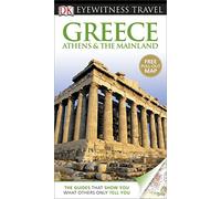 DK Eyewitness Travel Guide: Greece, Athens & the Mainland