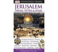 DK Eyewitness Travel Guide: Jerusalem, Israel, Petra & Sinai: Eyewitness Travel Guide 2010
