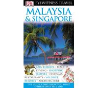 Dk Eyewitness Travel Guide Malaysia and Singapore (Dk Eyewitness Travel Guides)
