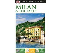 DK Eyewitness Travel Guide Milan and the Lakes: DK Eyewitness Travel Guide 2017