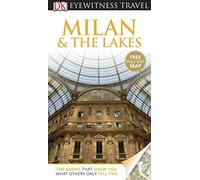 DK Eyewitness Travel Guide: Milan & the Lakes